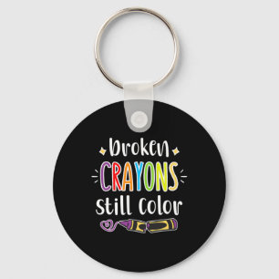 Health Awareness Broken Crayons Still Colour Key Ring
