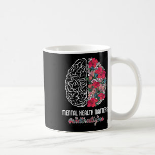 Health Awareness End The Stigma Mental Awareness Coffee Mug