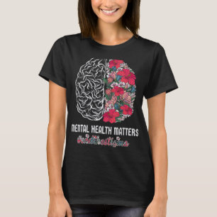 Health Awareness End The Stigma Mental Awareness  T-Shirt