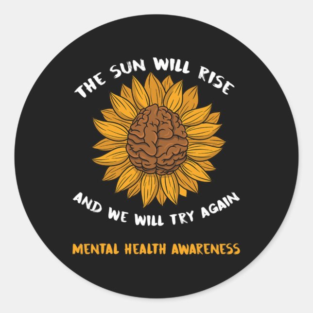 Health Awareness Gifts Depression Sunflower Proble Classic Round Sticker (Front)