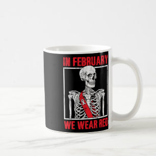 Health Awareness In February We Wear Red Coffee Mug