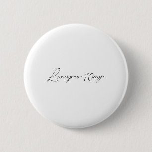 Health Awareness - lexapro 10mg - Cursive  6 Cm Round Badge