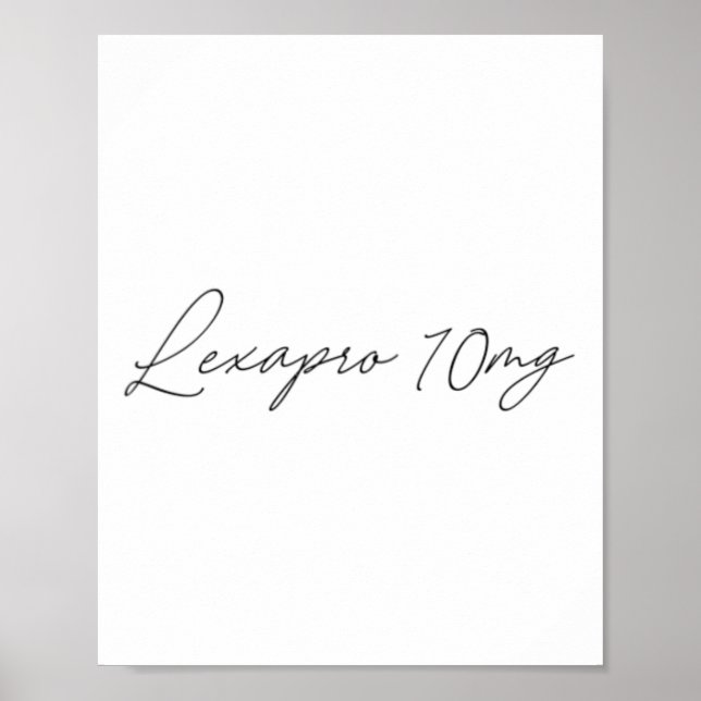 Health Awareness - lexapro 10mg - Cursive  Poster (Front)