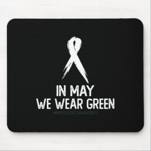 Health Awareness Month In May We Wear Green Mouse Mat