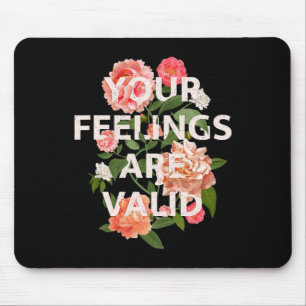 Health Awareness Month Your Feelings Are Valid 1  Mouse Mat