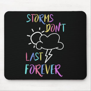 Health Awareness Rainbow Quote Storms Don't Last  Mouse Mat