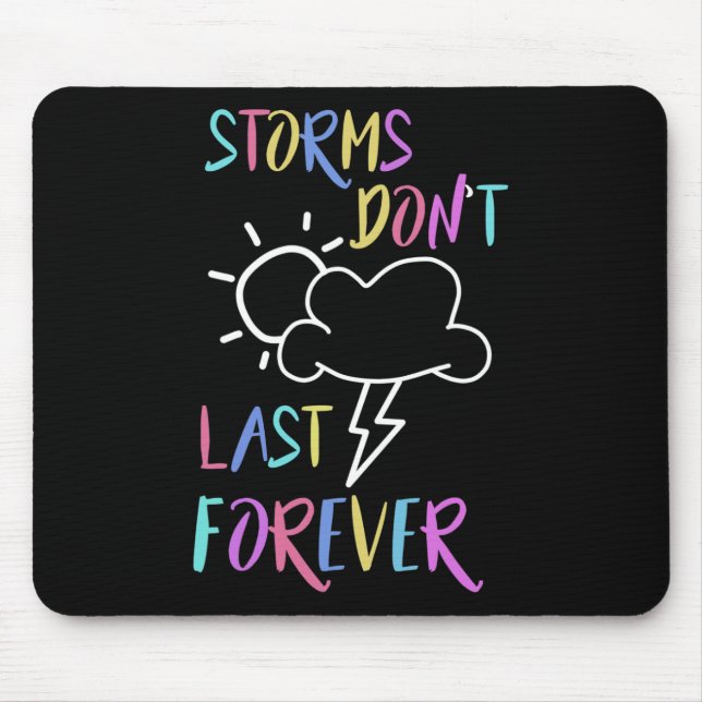 Health Awareness Rainbow Quote Storms Don't Last  Mouse Mat (Front)