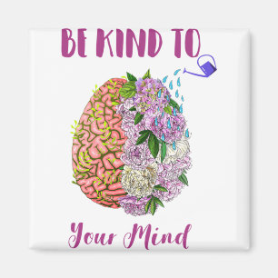 Health Awareness Self Care Be Kind To Your Mind 1 Magnet