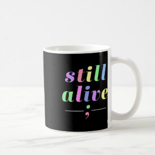 Health Awareness Still Alive Semicolon Rainbow Quo Coffee Mug