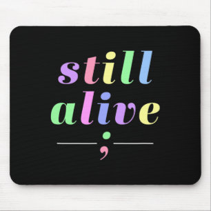 Health Awareness Still Alive Semicolon Rainbow Quo Mouse Mat