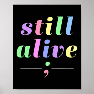 Health Awareness Still Alive Semicolon Rainbow Quo Poster