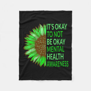 Health Awareness Sunflower Its Okay To Not Be Okay Fleece Blanket