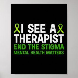 Health Awareness Therapist End The Stigma Mens Poster