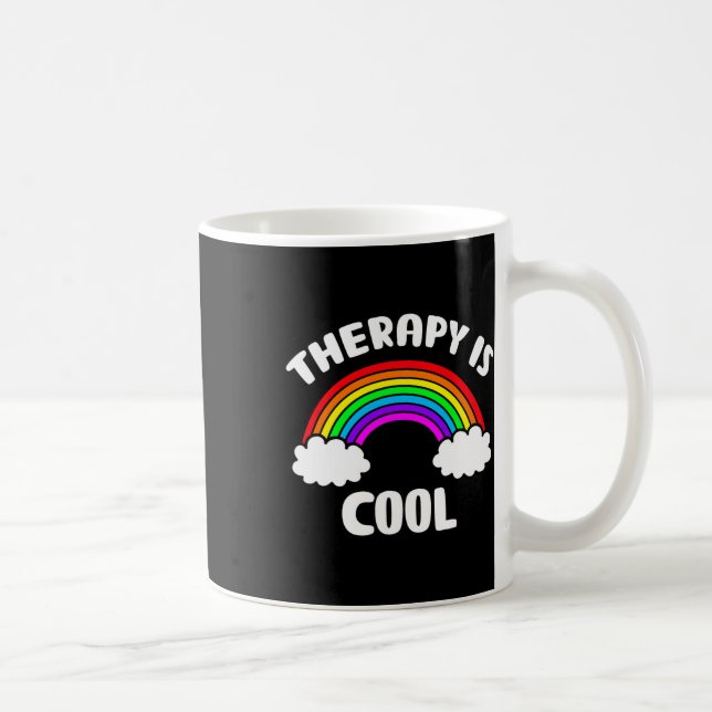 Health Awareness Therapy Is Cool Rainbow  Coffee Mug (Right)