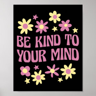 Health Be Kind To Your Mind  Poster