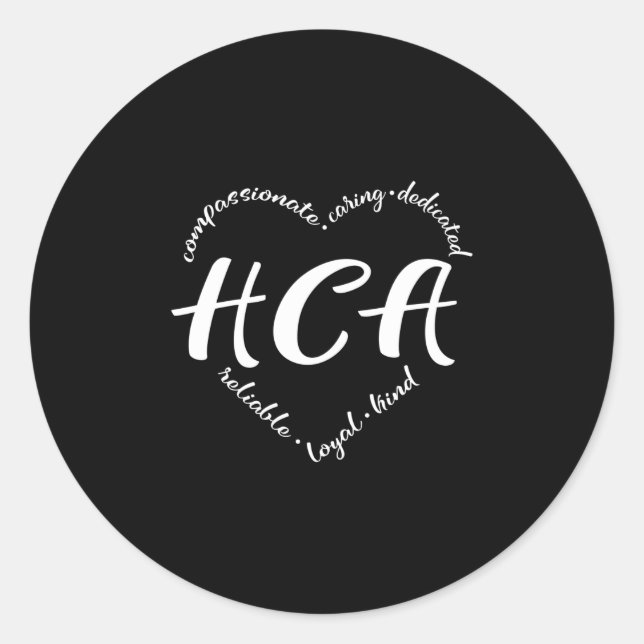 Health Care Aide, healthcare aid HCA Classic Round Sticker (Front)