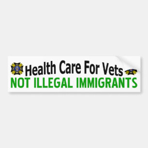 Health Care For Vets: Not Illegal Immigrants! Bumper Sticker
