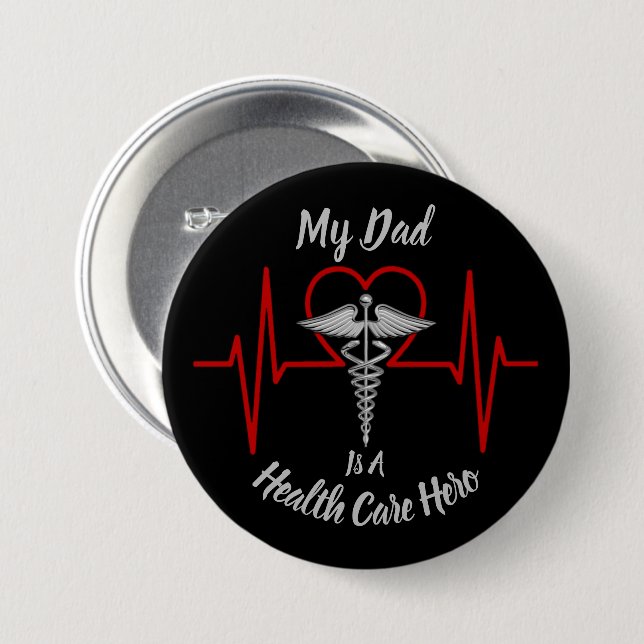 Health Care Hero Dad 7.5 Cm Round Badge (Front & Back)