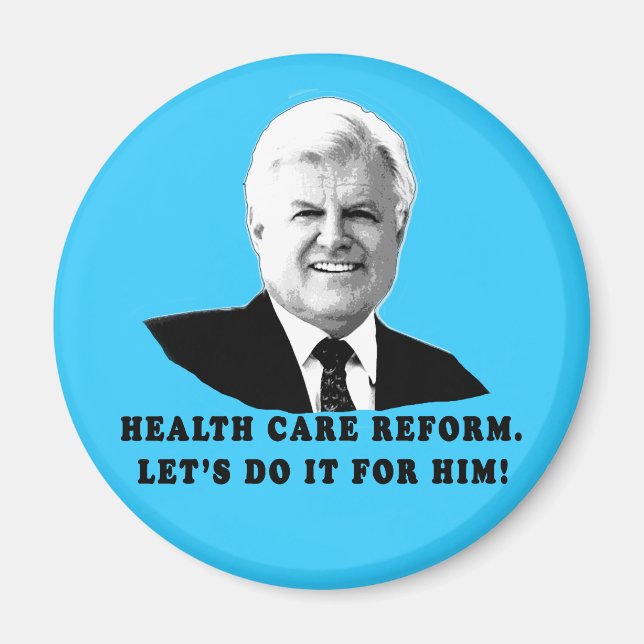 Health Care Reform Let's do it for Ted Kennedy Magnet (Front)