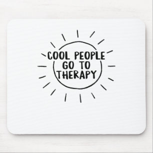 Health Cool People Go To Therapy Awareness Therapi Mouse Mat