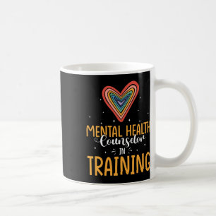 Health Counsellor In Training Mental Health Counse Coffee Mug