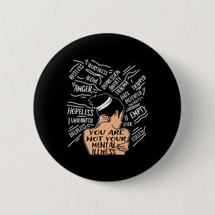 Health For Women You Are Not Your Mental Illness 6 Cm Round Badge