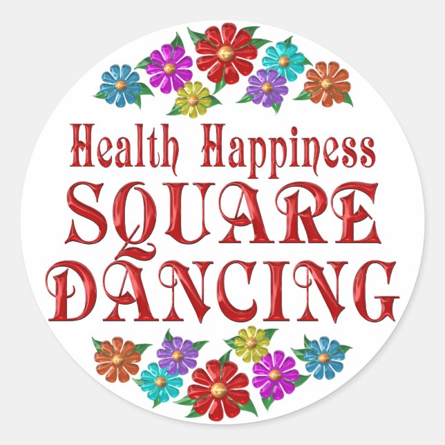 Health Happiness Square Dancing Classic Round Sticker (Front)