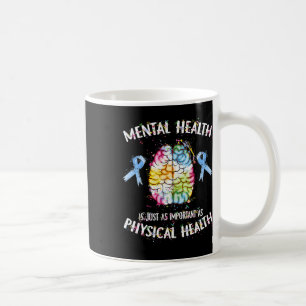 Health Is Just As Important As Physical Health Coffee Mug