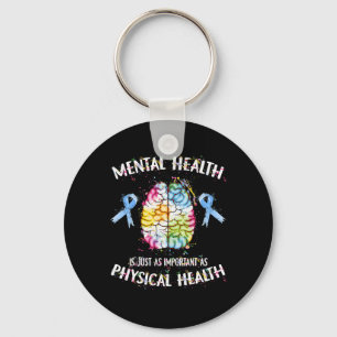 Health Is Just As Important As Physical Health Key Ring