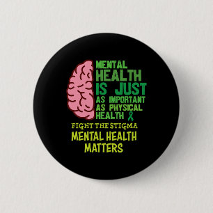 Health Is Just As Important As Physical Mental Pro 6 Cm Round Badge