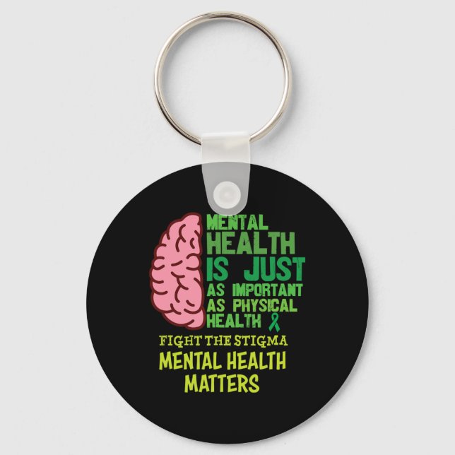 Health Is Just As Important As Physical Mental Pro Key Ring (Front)