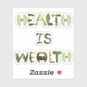 Health Is Wealth -