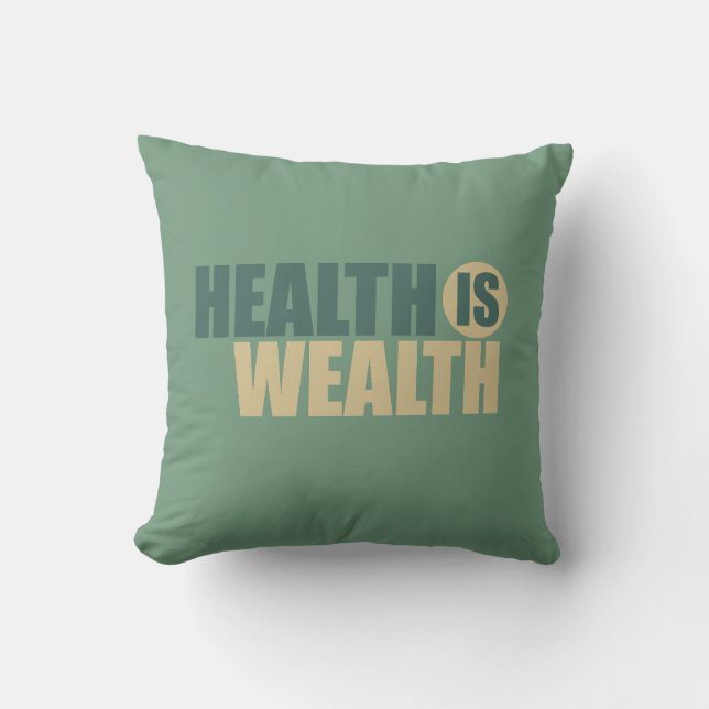 Health is wealth cushion (Front)