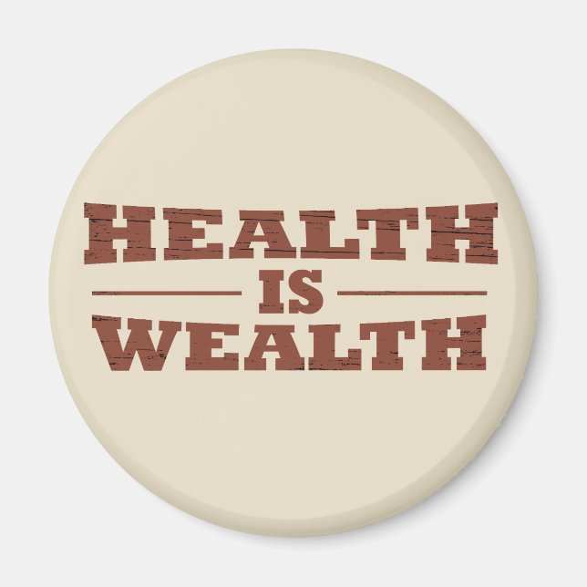 Health is wealth magnet (Front)