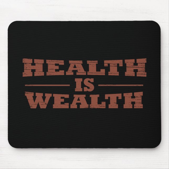 Health is wealth mouse mat (Front)