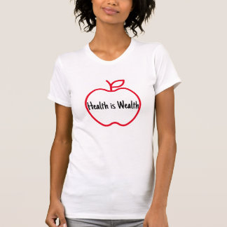 "Health is Wealth" t-shirt
