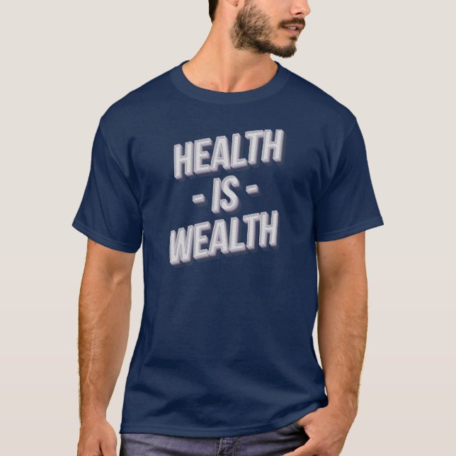 Health Is Wealth T-Shirt (Front)