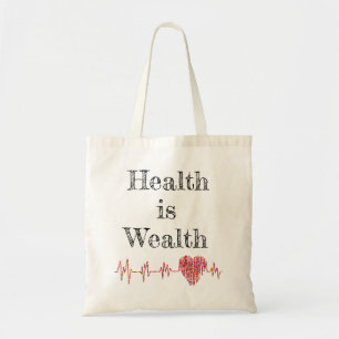 Health Is Wealth Tote Bag