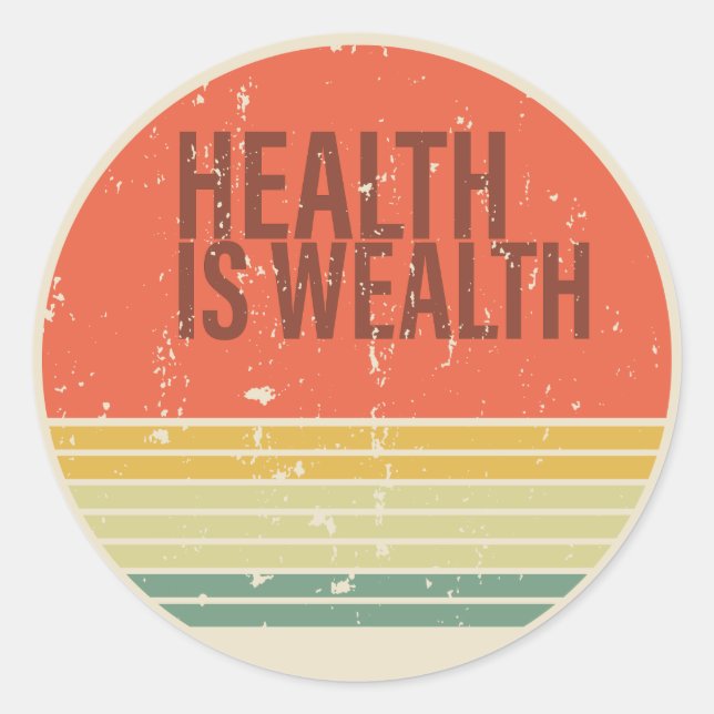 Health is wealth vintage classic round sticker (Front)