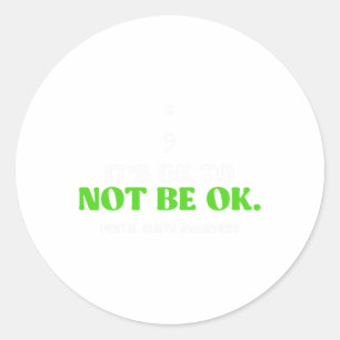 Health Its Ok To Not Be Ok Awareness Solidarity  Classic Round Sticker