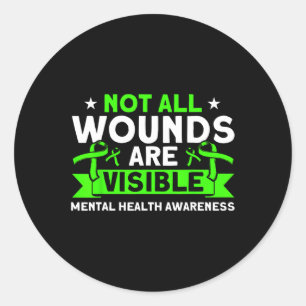 Health Not All Wounds Visible Mental Health Awaren Classic Round Sticker
