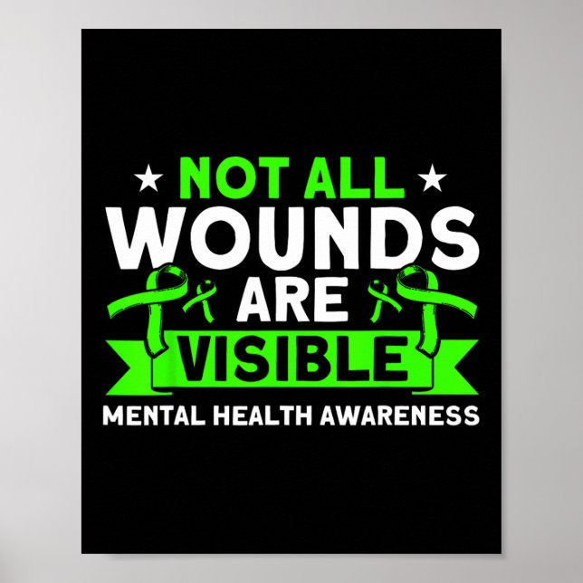 Health Not All Wounds Visible Mental Health Awaren Poster (Front)