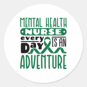 Health Nurse Psych Nursing Every Day Is An Adventu Classic Round Sticker