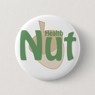 Health Nut 6 Cm Round Badge