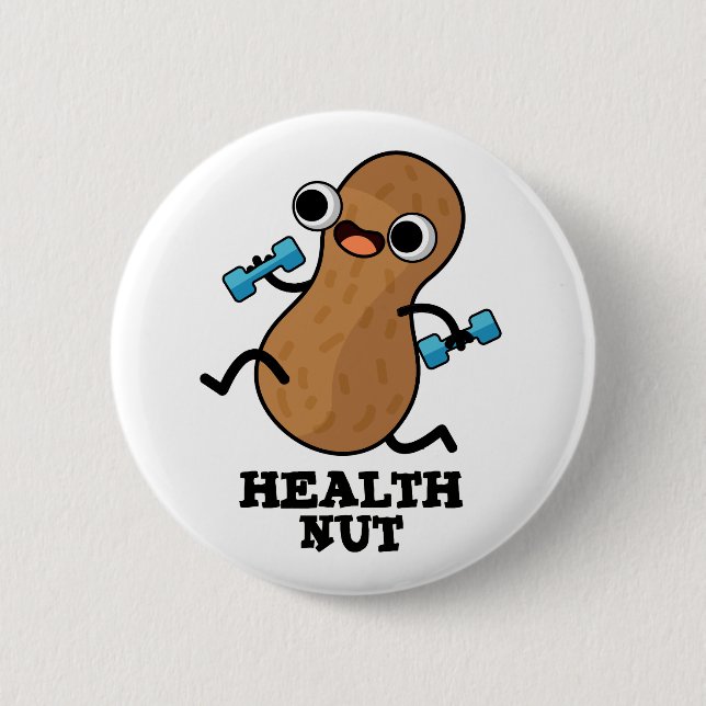 Health Nut Funny Exercise Peanut Pun  6 Cm Round Badge (Front)