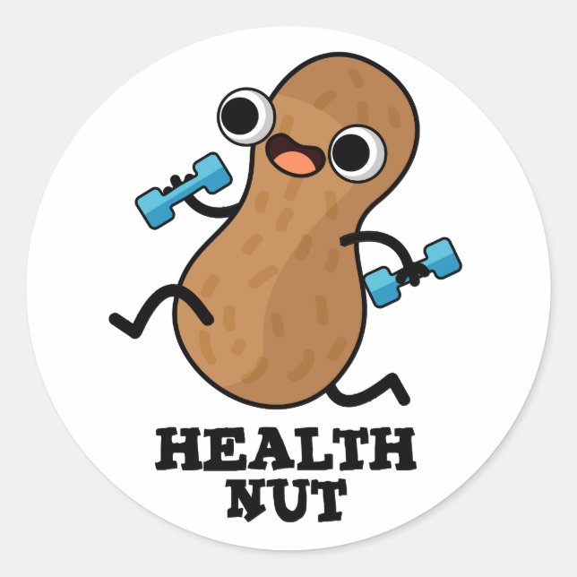 Health Nut Funny Exercise Peanut Pun  Classic Round Sticker (Front)