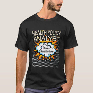 Health Policy Analyst Hero Job T-Shirt