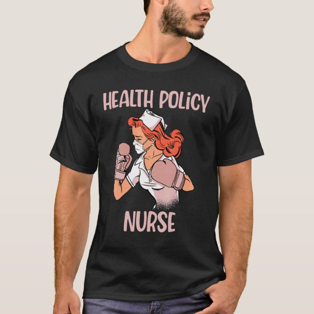 Health Policy Nurse  Boxing Gloves Fighter T-Shirt (Front)