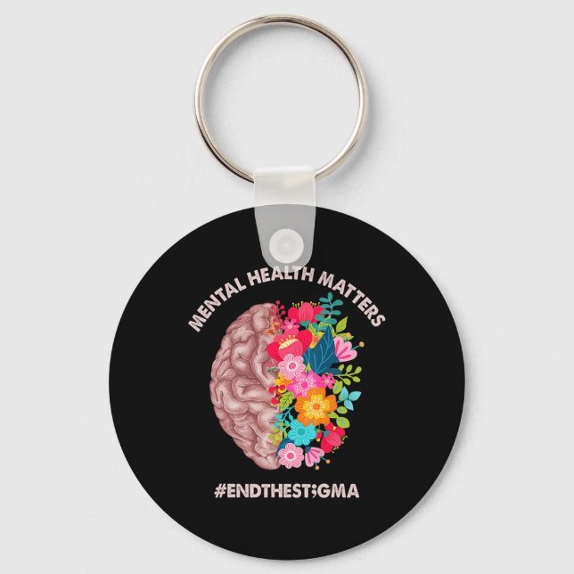 Health Problems Awareness Month End The Stigma  Key Ring (Front)