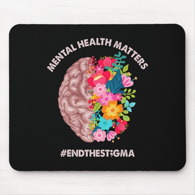 Health Problems Awareness Month End The Stigma  Mouse Mat (Front)